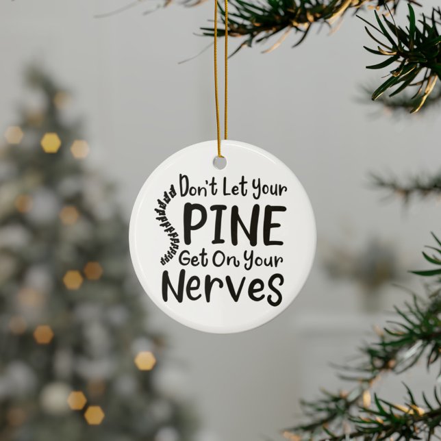Don't Let Your Spine Get on Nerves Chiropractor Ceramic Ornament (Chiropractor Gag Coworker Circle Ceramic Ornament)