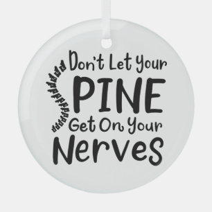 Don't Let Your Spine Get on Nerves Chiropractor Glass Tree Decoration