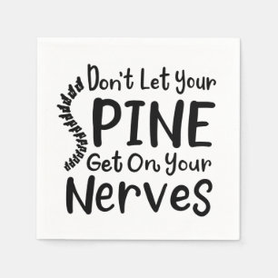 Don't Let Your Spine Get on Nerves Chiropractor Napkin