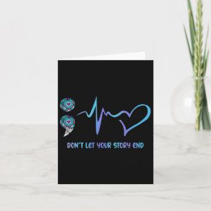 Don't Let Your Story End Heatbeat Suicide Awarenes Card