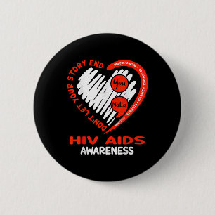 Dont Let Your Story End Hiv Aids Awareness  6 Cm Round Badge
