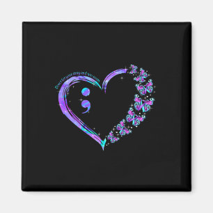 Don't Let Your Story End Too Soon Butterfly Suicid Magnet