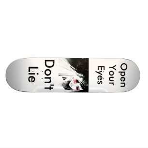 "Don't Lie" Skateboard
