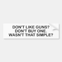 Don't Like Guns? Don't Buy One.