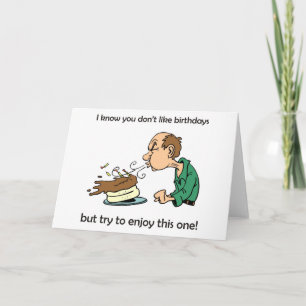 Don't like / hate birthdays? Middle age birthday! Card