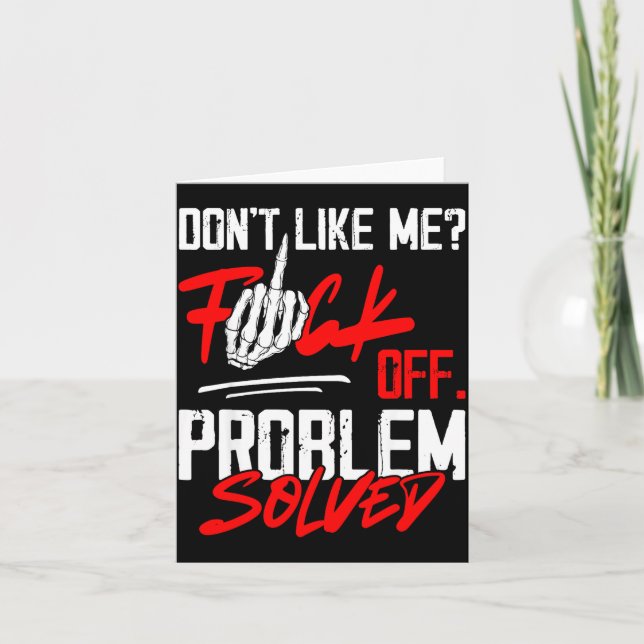 Don't Like Me For Off Problem Solved Funny Men  Card (Front)