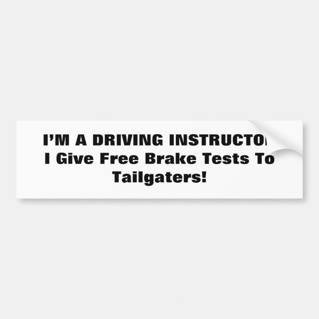 Don't Like My Driving? series Bumper Sticker (Front)