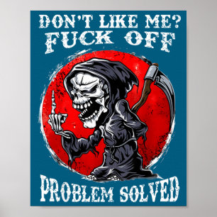 Dont Like Off Problem Solved Skull Poster