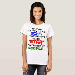 Don't Like Star Not My People T-Shirt