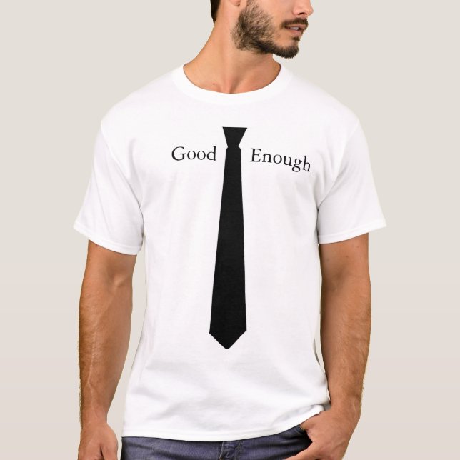 Dont like to wear a tie? T-Shirt (Front)