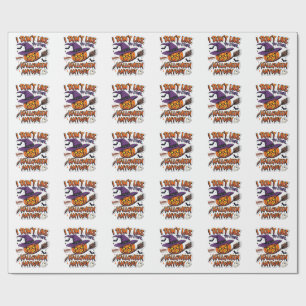 Don't Like You Either Happy Halloween Anyway Wrapping Paper