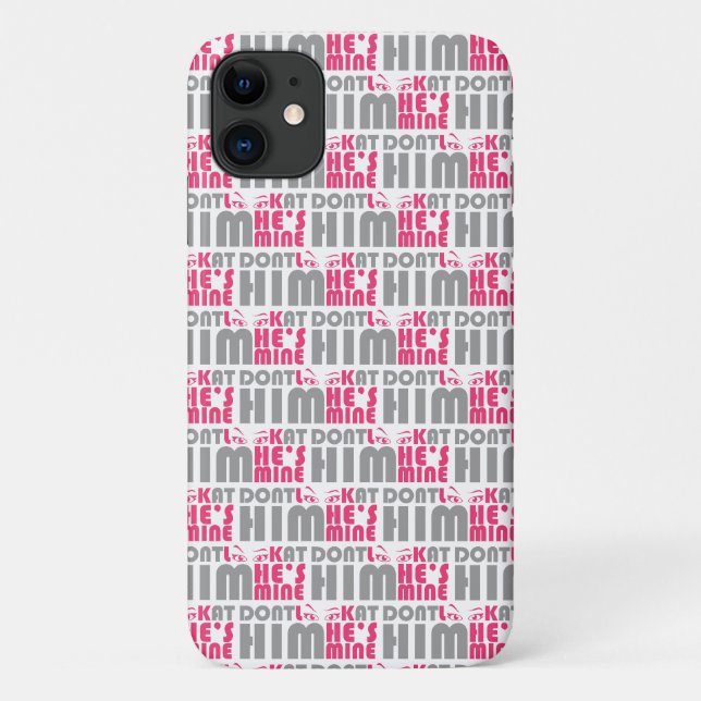 Don't look at him he's mine Case-Mate iPhone case (Back)