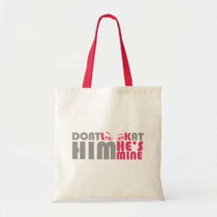 Don't look at him he's mine tote bag