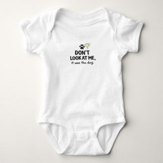 Don't Look At Me It Was The Dog Baby Bodysuit