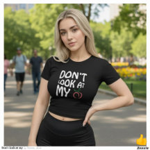 Don't Look At My Peach Funny Slogan Streetwear