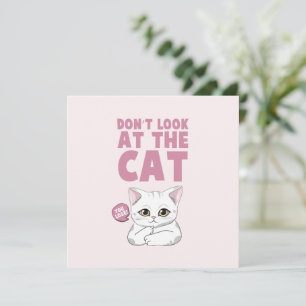 Don't Look At The Cat – Funny White Cat