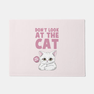Don't Look At The Cat – Funny White Cat Doormat