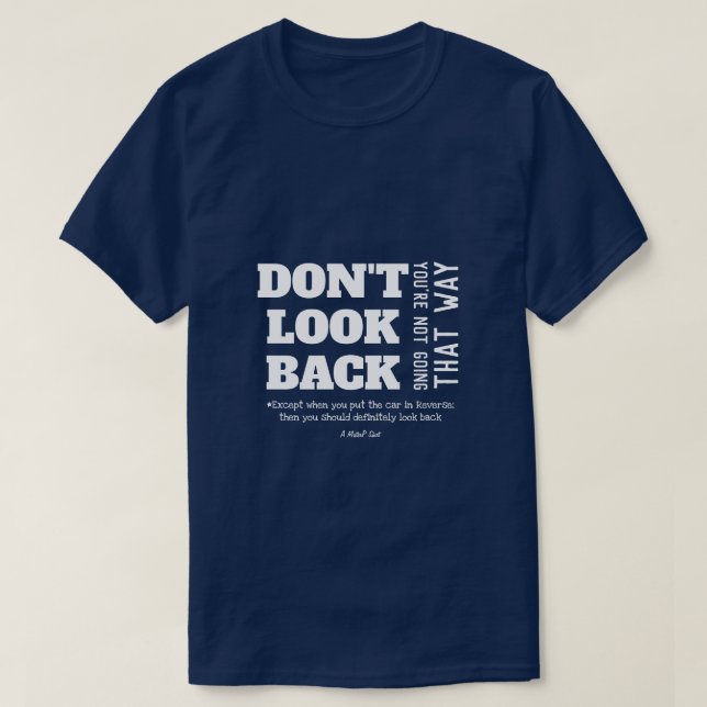 Don't Look Back - A MisterP Shirt (Design Front)