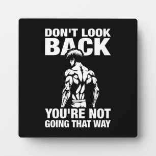 Don't Look Back - Anime Bodybuilding Gym Workout Plaque