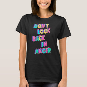 Dont Look Back In Anger Backprint T-Shirt