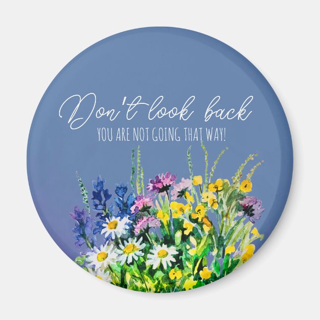 Dont look back  magnet (Front)