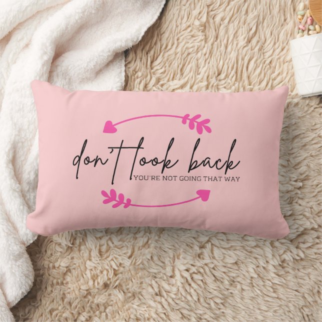 Don't Look Back | Modern Positive Uplifting Pink Lumbar Cushion (Blanket)