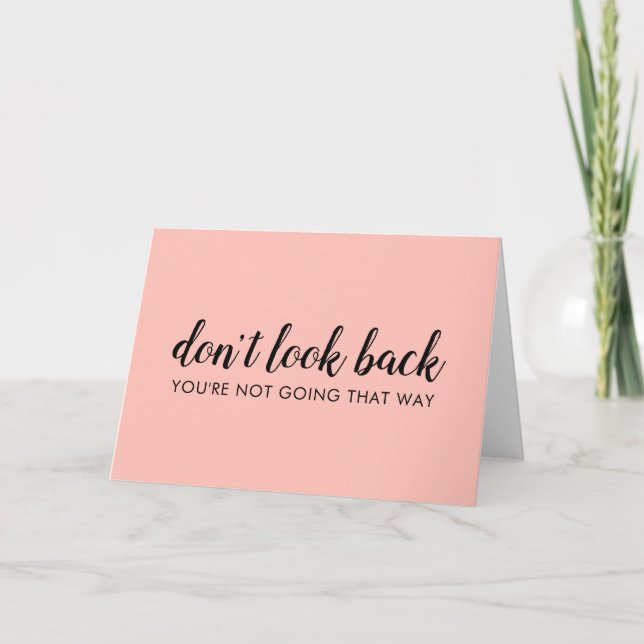 Don't Look Back | Modern Uplifting Peachy Pink Card (Front)