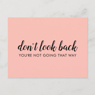 Don't Look Back   Modern Uplifting Peachy Pink Postcard