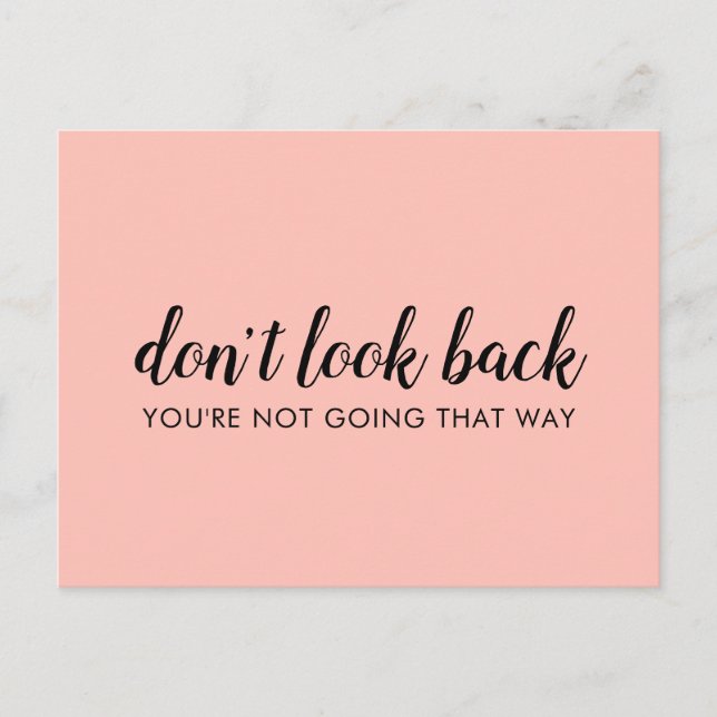 Don't Look Back | Modern Uplifting Peachy Pink Postcard (Front)
