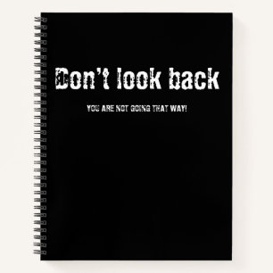 Dont look back notebook