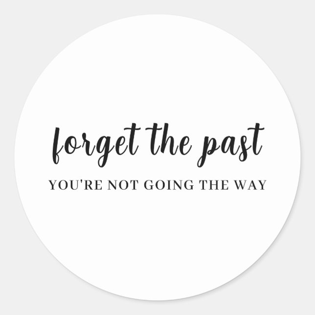 Don't Look Back Positive Quote Design Classic Round Sticker (Front)