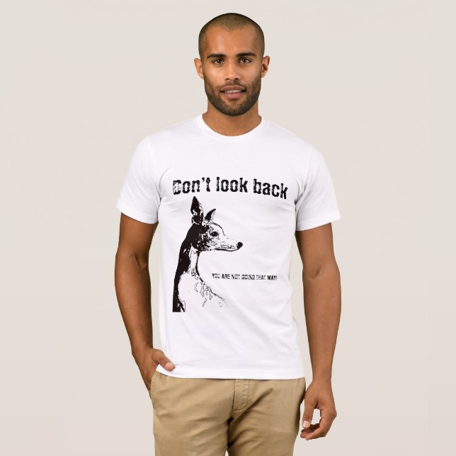 Dont look back T-Shirt (Front Full)