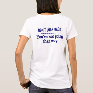 Don't look back ...Women's Sport-Tek T-Shirt