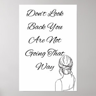 Don't look back you are not going that way, poster
