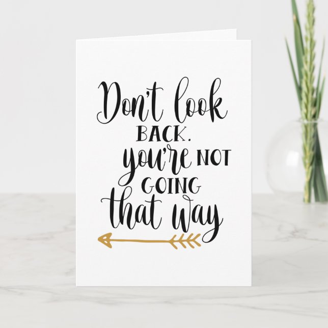 Don't look back. You're not going that way Card (Front)