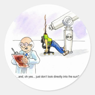 Don't Look Into The Sun! Classic Round Sticker