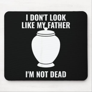 Dont Look Like Father Not Government Agencyd Mouse Pad