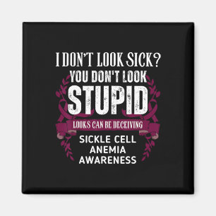 Don't Look Sick Deceiving Sickle Cell Anaemia Warr Magnet
