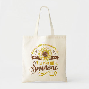 Don't lose hope in the darkest night tote bag