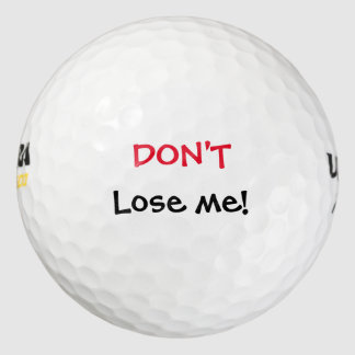 Dont Lose Me Funny Golf Balls