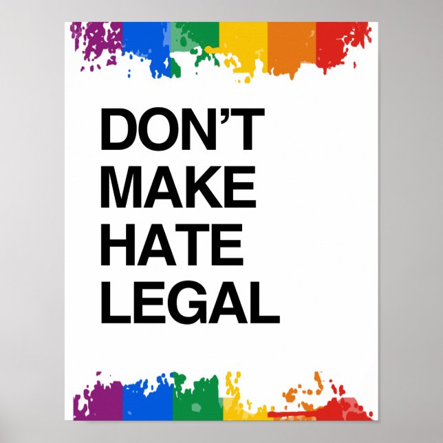 DON'T MAKE HATE LEGAL POSTER (Front)