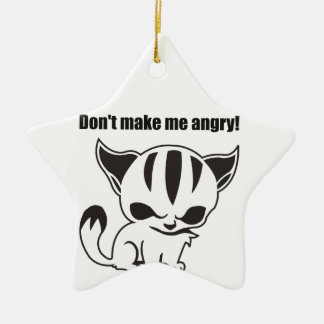 don't make me angry! Kitty Ceramic Ornament