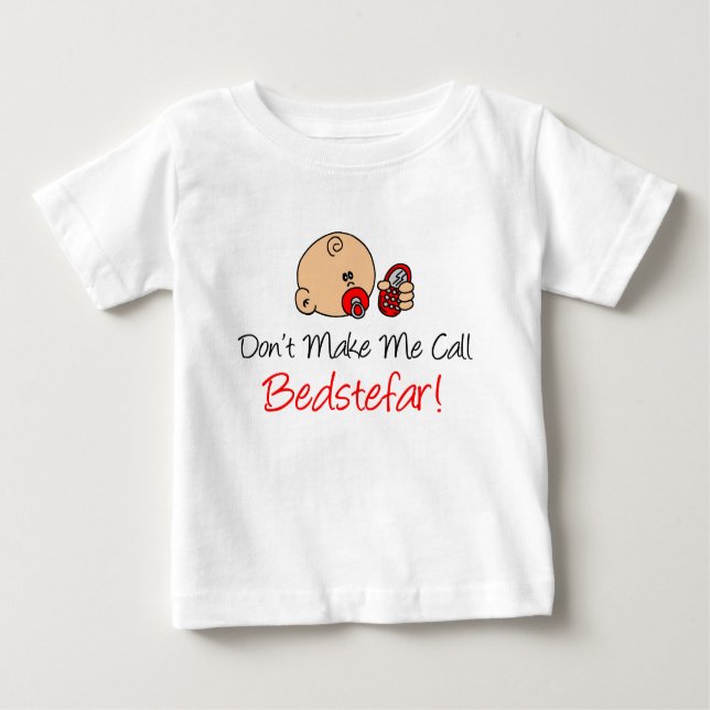 Don't Make Me Call Bedstefar Baby T-Shirt (Front)