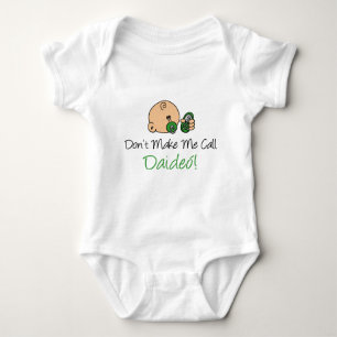 Don't Make Me Call Daideo Baby Bodysuit