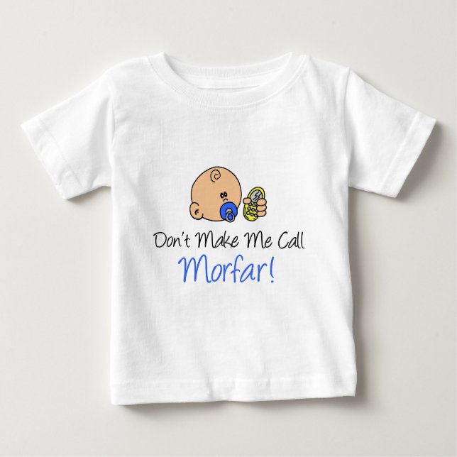 Don't Make Me Call Morfar Baby T-Shirt (Front)