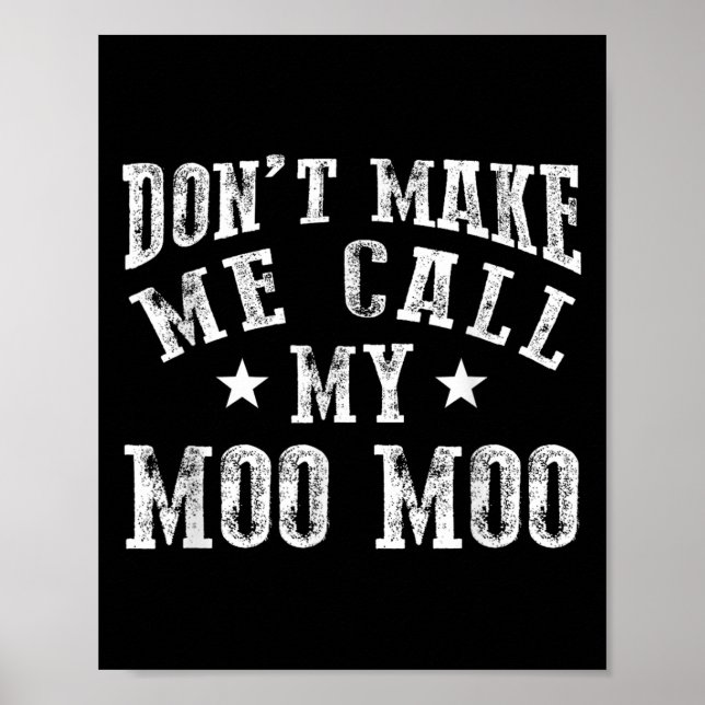 Don't Make Me Call My Moo Moo Grandma Funny Granhi Poster (Front)