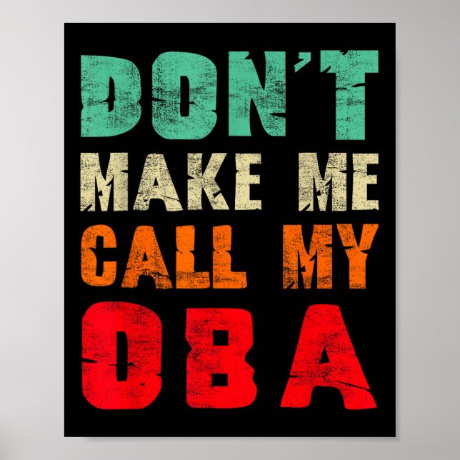 Don't Make Me Call My Oba Aunt Funny Nephew Niece  Poster (Front)