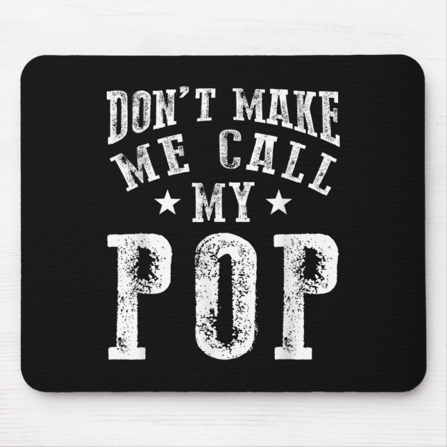 Don't Make Me Call My P Grandpa Granhild Quote  Mouse Pad (Front)