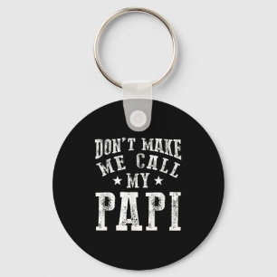 Don't Make Me Call My Pa Grandpa Fun Granhild Quot Key Ring