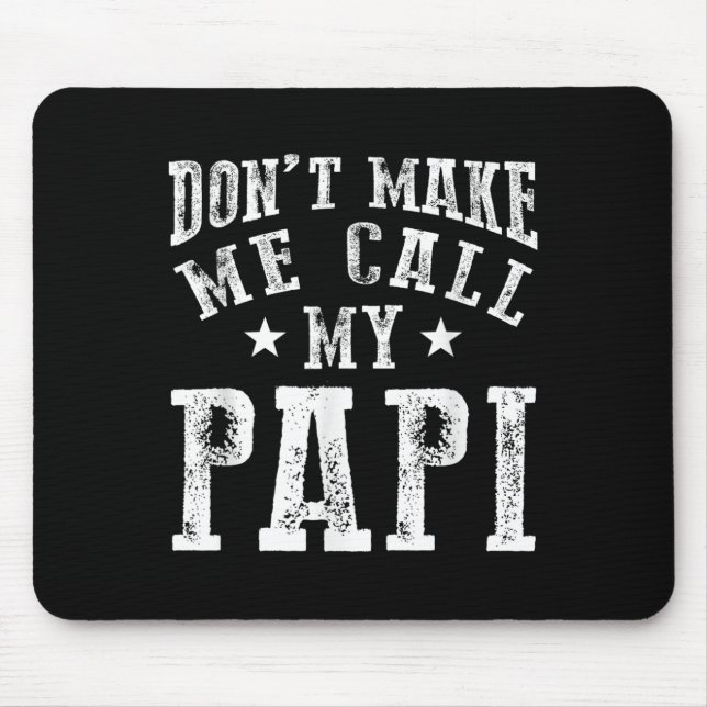 Don't Make Me Call My Pa Grandpa Fun Granhild Quot Mouse Pad (Front)